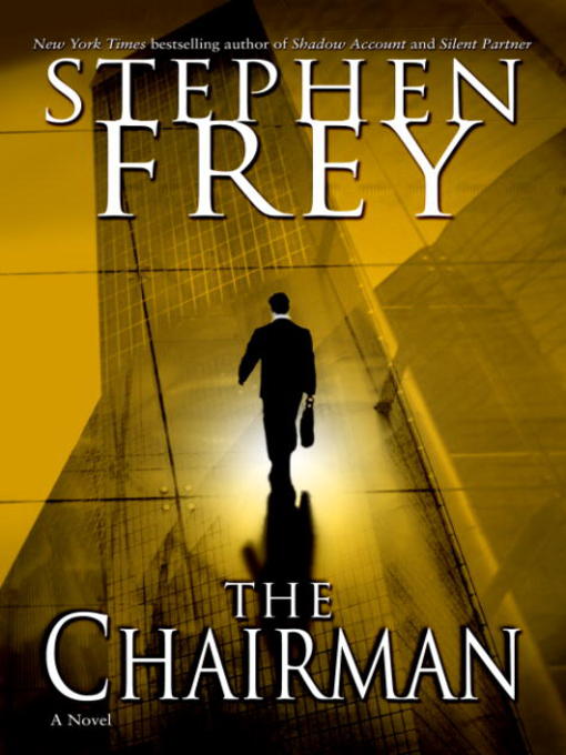 Title details for The Chairman by Stephen Frey - Available